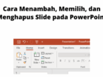 Menambahkan Slide Baru dan cara Mengganti Layout Powerpoint