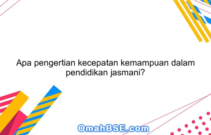 Kemampuan seseorang untuk mengubah arah dengan cepat disebut