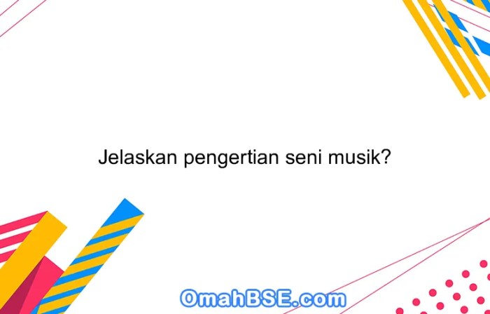 Secara umum musik berfungsi sebagai media