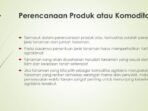 Komoditi yang akan diusahakan harus memerhatikan