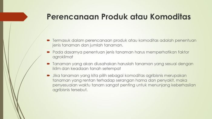Komoditi yang akan diusahakan harus memerhatikan