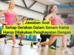 Senam irama akan bermanfaat apabila dilakukan dengan