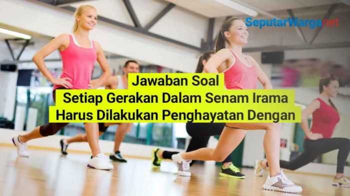 Senam irama akan bermanfaat apabila dilakukan dengan
