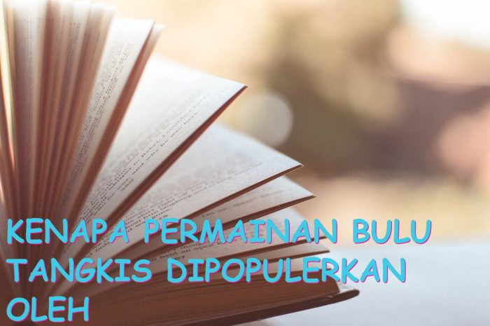 Permainan bulutangkis dipopulerkan oleh