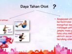 Pada dasarnya yang disebut dengan daya tahan otot adalah